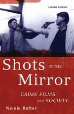 犯罪映画と社会（第２版）<br>Shots in the Mirror : Crime films and society （2ND）