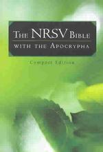 The Holy Bible : Containing the Old and New Testaments with the Apocryphal/Deuterocanonical Books : Revised Standard Version : Anglicized Edition