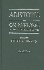 On Rhetoric : A Theory of Civic Discourse / Aristotle/ Kennedy
