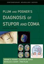 Plum and Posner's Diagnosis of Stupor and Coma (Contemporary Neurology71) （4TH）