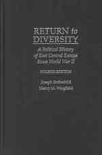 Return to Diversity : A Political History of East Central Europe since World War II （4TH）