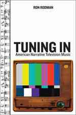 Tuning in : American Narrative Television Music (Oxford Music / Media)