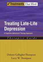 後半生における鬱の治療：セラピスト・ガイド<br>Treating Late Life Depression : A Cognitive-Behavioral Therapy Approach, Therapist Guide