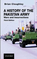 A History of the Pakistan Army : Wars and Insurrections （3TH）