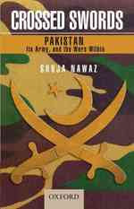 Crossed Swords : Pakistan, Its Army, and the Wars within