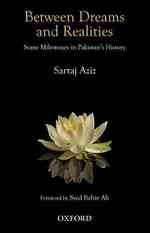 Between Dreams and Realities : Some Milestones in Pakistan's History