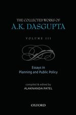 The Collected Works of A. K. Dasgupta : Essays in Planning and Public Policies 〈3〉