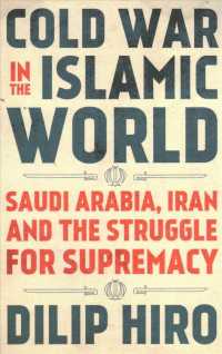 Cold War in the Islamic World : Saudi Arabia, Iran and the Struggle for Supremacy
