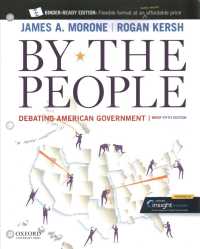 By the People : Debating American Government, Brief Edition （5TH Looseleaf）