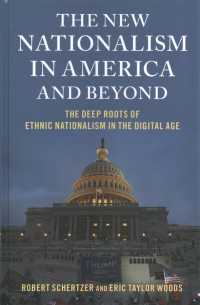 デジタル時代における民族主義の深い根源<br>The New Nationalism in America and Beyond : The Deep Roots of Ethnic Nationalism in the Digital Age