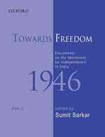 Towards Freedom : Documents on the Movement for Independence in India 1946 Part 2
