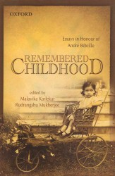 Remembered Childhood : Essays in Honour of Andre Beteille