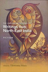 The Oxford Anthology of Writings from North-East India
