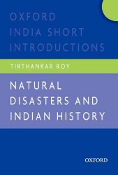 Natural Disasters and Indian History : Oxford India Short Introductions (Oxford India Short Introductions Series)