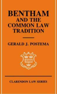 Bentham and the Common Law Tradition (Clarendon Law Series) （Reprint）
