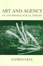 Art and Agency : An Anthropological Theory