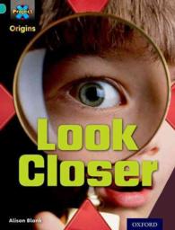 Project X Origins: Turquoise Book Band, Oxford Level 7: Hide and Seek: Look Closer (Project X Origins)