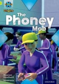 Project X Origins: Lime Book Band, Oxford Level 11: Masks and Disguises: The Phoney Mob (Project X Origins)