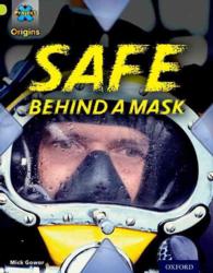 Project X Origins: Lime Book Band, Oxford Level 11: Masks and Disguises: Safe Behind a Mask (Project X Origins) -- Paperback / softback