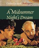 A Midsummer Night's Dream (Oxford School Shakespeare) （New）