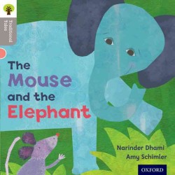 Oxford Reading Tree Traditional Tales: Level 1: The Mouse and the Elephant (Oxford Reading Tree Traditional Tales)