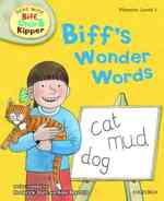 Oxford Reading Tree Read with Biff, Chip, and Kipper: Phonics: Level 1: Biff's Wonder Words -- Hardback