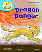 Oxford Reading Tree Read with Biff, Chip, and Kipper: First Stories: Level 4: Dragon Danger -- Hardback