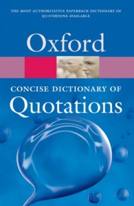 コンサイス版オックスフォード引用事典（第５版）<br>Concise Oxford Dictionary of Quotations (Oxford Quick Reference) （5TH）