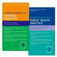 Oxford Handbook of General Practice 4th Ed.+ Oxford Handbook of Public Health Practice, 3rd Ed. : The Essential Guide + the Essential Guide for Traini （4 LAM PCK）