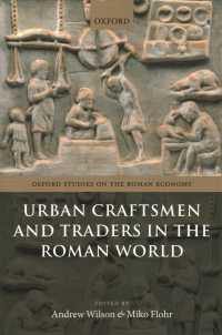 ローマ世界における都市の職人と商人<br>Urban Craftsmen and Traders in the Roman World (Oxford Studies on the Roman Economy)