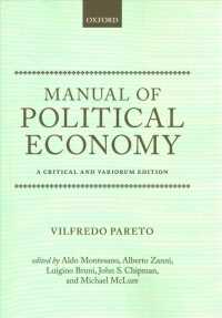 パレート『経済学提要』集注・批評版<br>Manual of Political Economy : A Critical and Variorum Edition