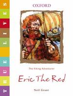 Eric the Red : The Viking Adventurer (True Lives)
