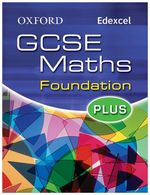 Oxford Gcse Maths for Edexcel: Foundation Plus Student Book -- Paperback