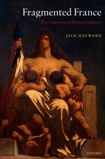 フランスの対外アイデンティティ<br>Fragmented France : Two Centuries of Disputed Identity
