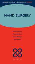 Hand Surgery (Oxford Specialist Handbooks Series in Surgery) （1ST）