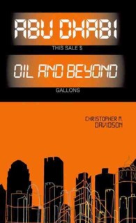 Abu Dhabi : Oil and Beyond
