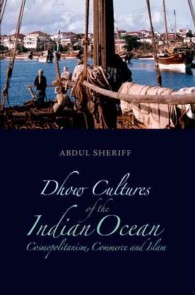 Dhow Cultures and the Indian Ocean : Cosmopolitanism, Commerce and Islam