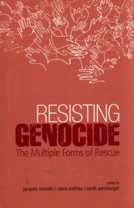Resisting Genocide : The Multiple Forms of Rescue (CERI Comparative Politics and International Studies)