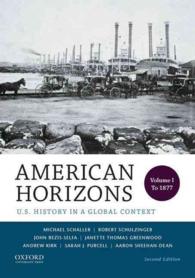 American Horizons : U.S. History in a Global Context: to 1877 〈1〉 （2ND）