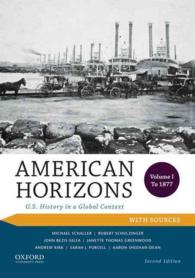 American Horizons : U.S. History in a Global Context with Sources, to 1877 〈1〉 （2ND）