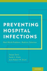 Preventing Hospital Infections : Real-World Problems, Realistic Solutions （1ST）