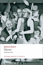 ジェイムズ・ジョイス『ユリシーズ』（原書）<br>Ulysses (Oxford World's Classics)