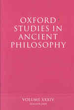 オックスフォード古代研究３４<br>Oxford Studies in Ancient Philosophy : Volume XXXIV (Oxford Studies in Ancient Philosophy)