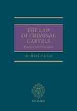 違法カルテル：法、実務と規制手続<br>The Law of Criminal Cartels : Practice and Procedure