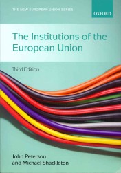 ＥＵの諸機関（第３版）<br>The Institutions of the European Union (The New European Union Series) （3TH）