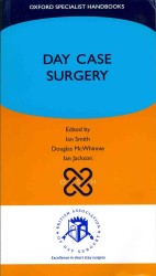 Day Case Surgery (Oxford Specialist Handbooks)