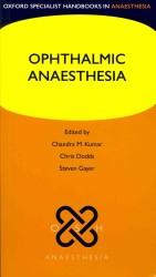 眼科における麻酔ハンドブック<br>Ophthalmic Anaesthesia (Oxford Specialist Handbooks in Anaesthesia) （1ST）