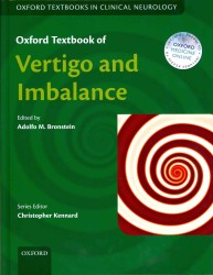 Oxford Textbook of Vertigo and Imbalance (Oxford Textbooks in Clinical Neurology")
