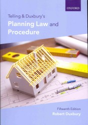 英国の国土計画法と実務（第１５版）<br>Telling & Duxbury's Planning Law and Procedure （15TH）