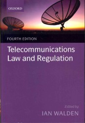 テレコミュニケーションの法規制（第４版）<br>Telecommunications Law and Regulation （4TH）
